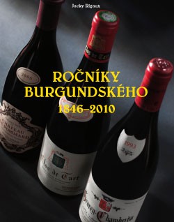 ROČNÍKY BURGUNDSKÉHO 1846-2010
