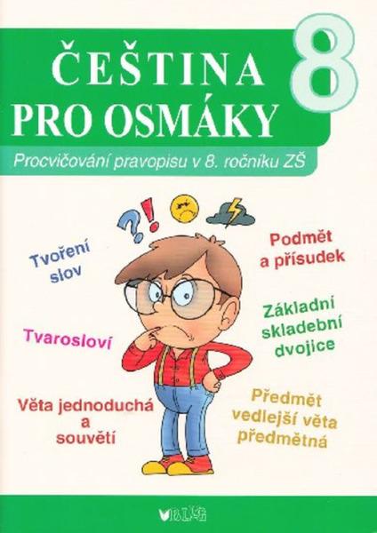 ČEŠTINA PRO OSMÁKY