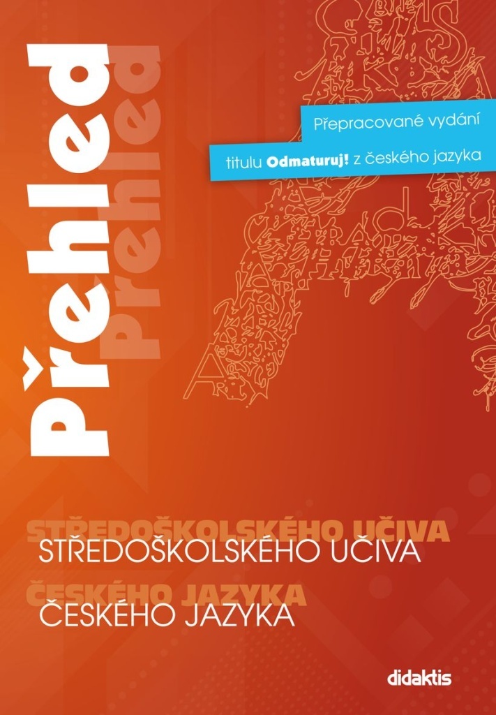 PŘEHLED SŠ UČIVA ČESKÉHO JAZYKA