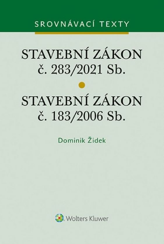 STAVEBNÍ ZÁKON Č. 283/2021 SB. A Č. 183/2006 SB.