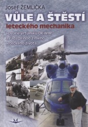 VŮLE A ŠTĚSTÍ LETECKÉHO MECHANIKA