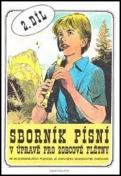 SBORNÍK PÍSNÍ V ÚPRAVĚ PRO ZOBCOVÉ FLÉTNY 2.DÍL