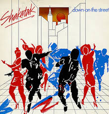 LP SHAKATAK - DOWN ON THE STREET