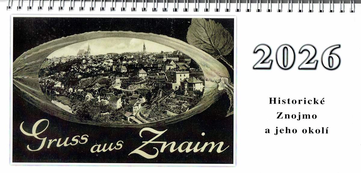 KALENDÁŘ HISTORICKÉ ZNOJMO A JEHO OKOLÍ 2026 STOLNÍ