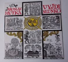 LP HUTKA JAROSLAV - VYJDI SLUNKO