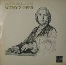 LP GLUCK CH. W. - SCÉNY Z OPER