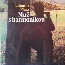 LP PLEVA LUBOMÍR - MUŽ S HARMONIKOU