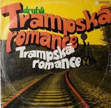 LP DRUHÁ TRAMPSKÁ ROMANCE