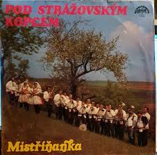 LP MISTŘÍŇANKA - POD STRÁŽOVSKÝM KOPCEM
