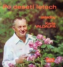 LP PO DESETI LETECH SKLADBY K. VALDAUA
