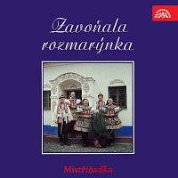 LP MISTŘÍŇANKA - ZAVOŇALA ROZMARÝNKA