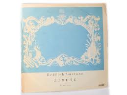 LP SMETANA B. - LIBUŠE /VÝBĚR SCÉN/