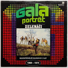 LP ZELENÁČI - GALA PORTRÉT NEJ. NAHRÁVKY 1969-1974