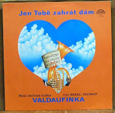 LP VALDAUFINKA - JEN TOBĚ ZAHRÁT DÁM