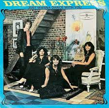 LP DREAM EXPRESS - JUST WANNA DANCE WITH YOU
