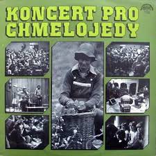 LP KONCERT PRO CHMELOJEDY