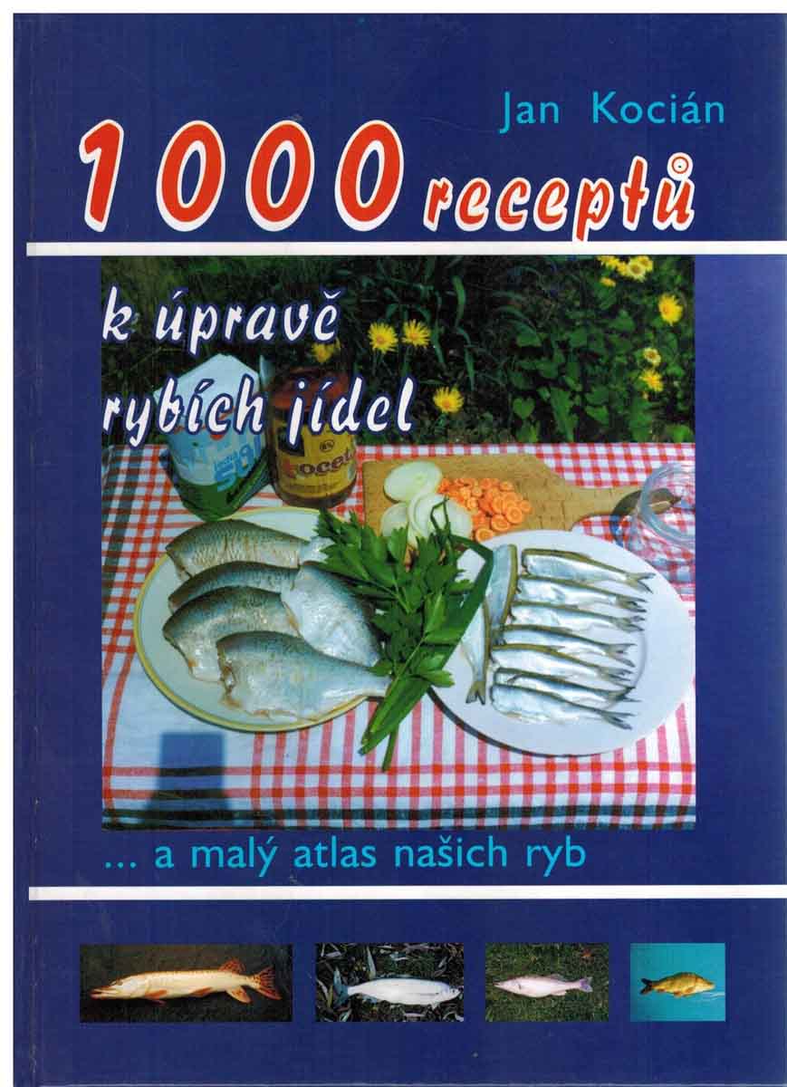 1000 RECEPTŮ K ÚPRAVĚ RYBÍCH JÍDEL