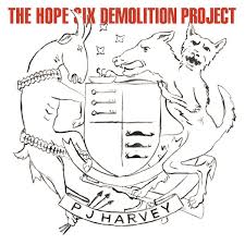 LP HARVEY P.J. - THE HOPE SIX DEMOLITION PROJECT