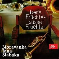 LP MORAVANKA - REIFE FRUCHTE-SUSSE FRUCHTE