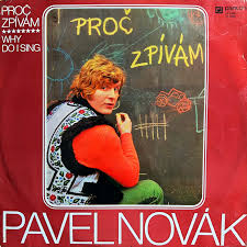 LP NOVÁK PAVEL - PROČ ZPÍVÁM