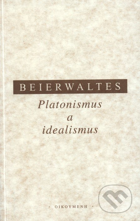 PLATONISMUS A IDEALISMUS