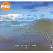 LP PAPA ROACH - WHO DO YOU TRUST?
