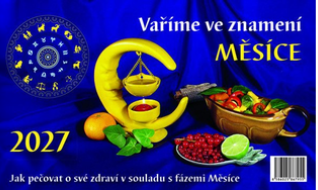 STOLNÍ KALENDÁŘ 2027 VAŘÍME VE ZNAMENÍ MĚSÍCE