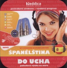 CD NOVÁ ŠPANĚLŠTINA DO UCHA PRO MÍRNĚ AŽ STŘEDNĚ POKROČILÉ