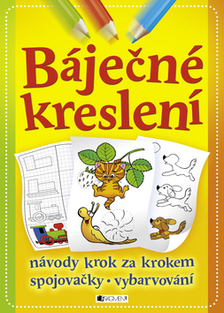 BÁJEČNÉ KRESLENÍ - NÁVODY KROK ZA KROKEM