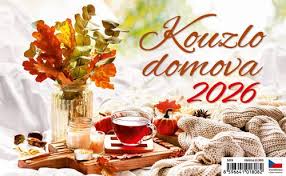 STOLNÍ KALENDÁŘ 2026 KOUZLO DOMOVA