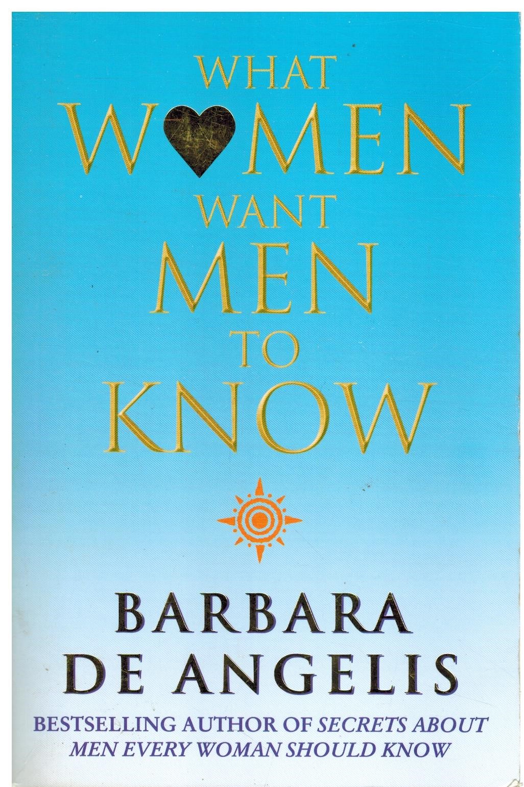 WHAT WOMEN WANT MEN TO KNOW