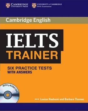 Obálka knihy IELTS TRAINER WITH ANSWERS, SIX TESTS +CDS od autora Hashemi L.,  Thomas B.