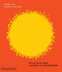 FLYING TOO CLOSE TO THE SUN. MYTHS IN ART