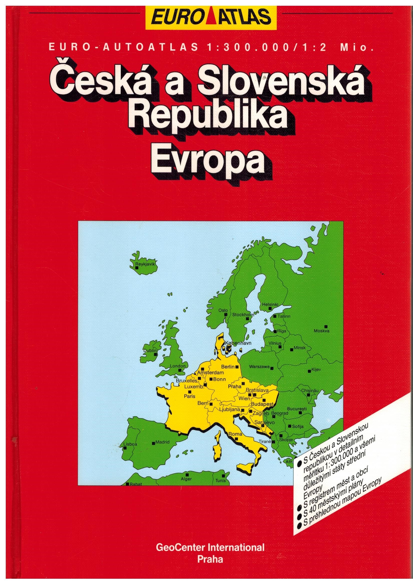 ČESKÁ A SLOVENSKÁ REPUBLIKA EVROPA