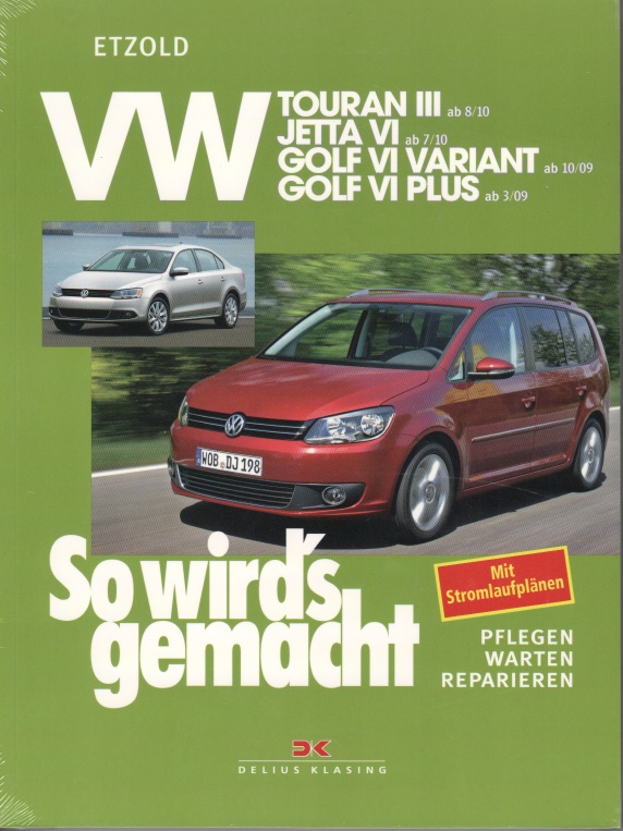 VW TOURAN III JETTA IV GOLF VI  REIHE SO WIRDS GEMACHT