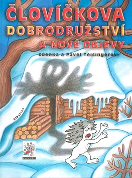 ČLOVÍČKOVA DOBRODRUŽSTVÍ A NOVÉ OBJEVY