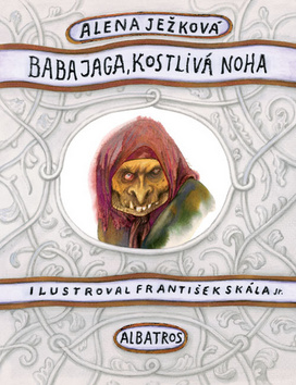 BABA JAGA, KOSTLIVÁ NOHA