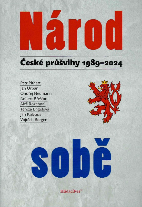 NÁROD SOBĚ ČESKÉ PRŮŠVIHY 1989-2024