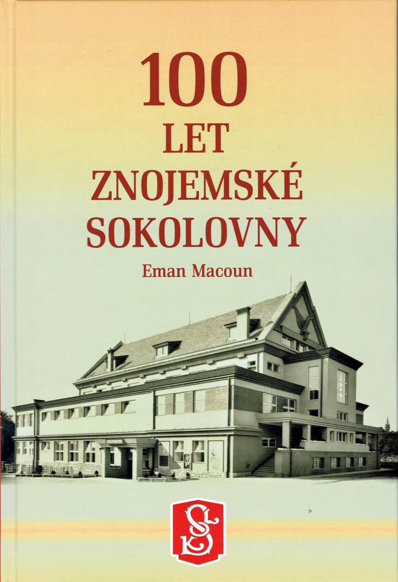 100 LET ZNOJEMSKÉ SOKOLOVNY