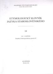 ETYMOLOGICKÝ SLOVNÍK JAZYKA STAROSLOVĚNSKÉHO 14 [DOPLŇKY]