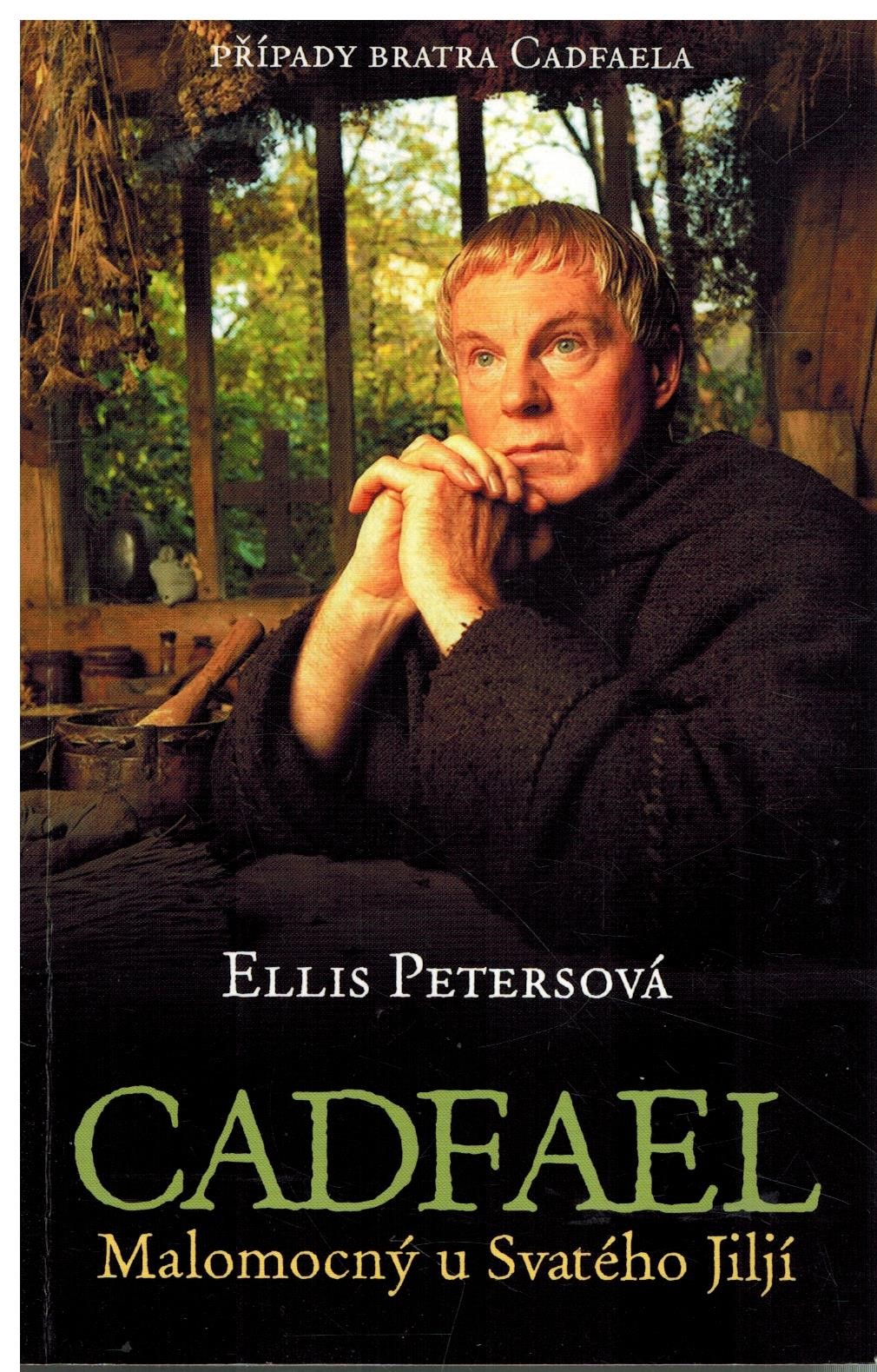 CADFAEL MALOMOCNÝ U SVATÉHO JILJÍ