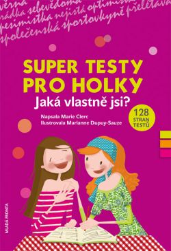 SUPER TESTY PRO HOLKY - JAKÁ VLASTNĚ JSI?