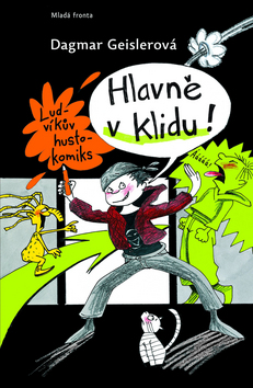 HLAVNĚ V KLIDU! LUDVÍKŮV HUSTOKOMIKS