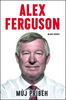 ALEX FERGUSON - MŮJ PŘÍBĚH