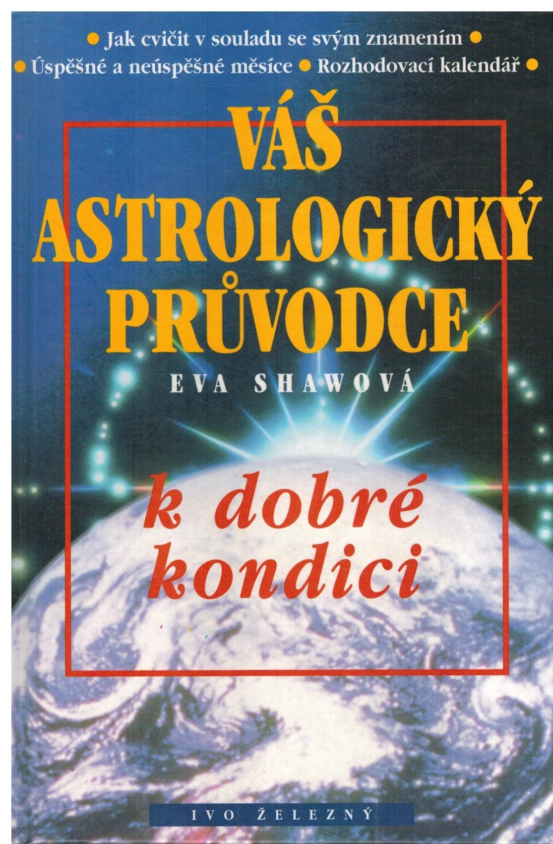 VÁŠ ASTROLOGICKÝ PRŮVODCE K DOBRÉ KONDICI