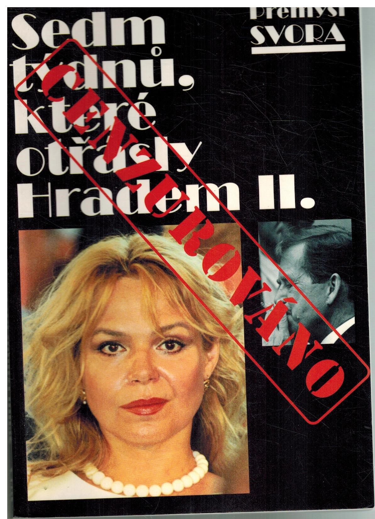 SEDM TÝDNŮ, KTERÉ OTŘÁSLY HRADEM II.