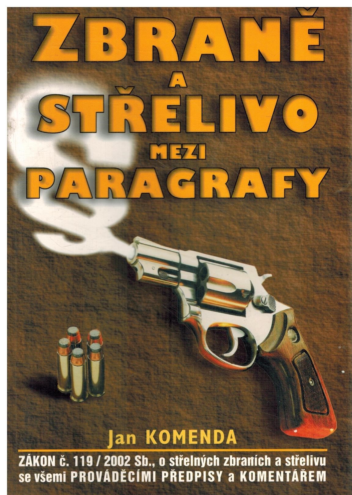 ZBRANĚ A STŘELIVO MEZI PARAGRAFY