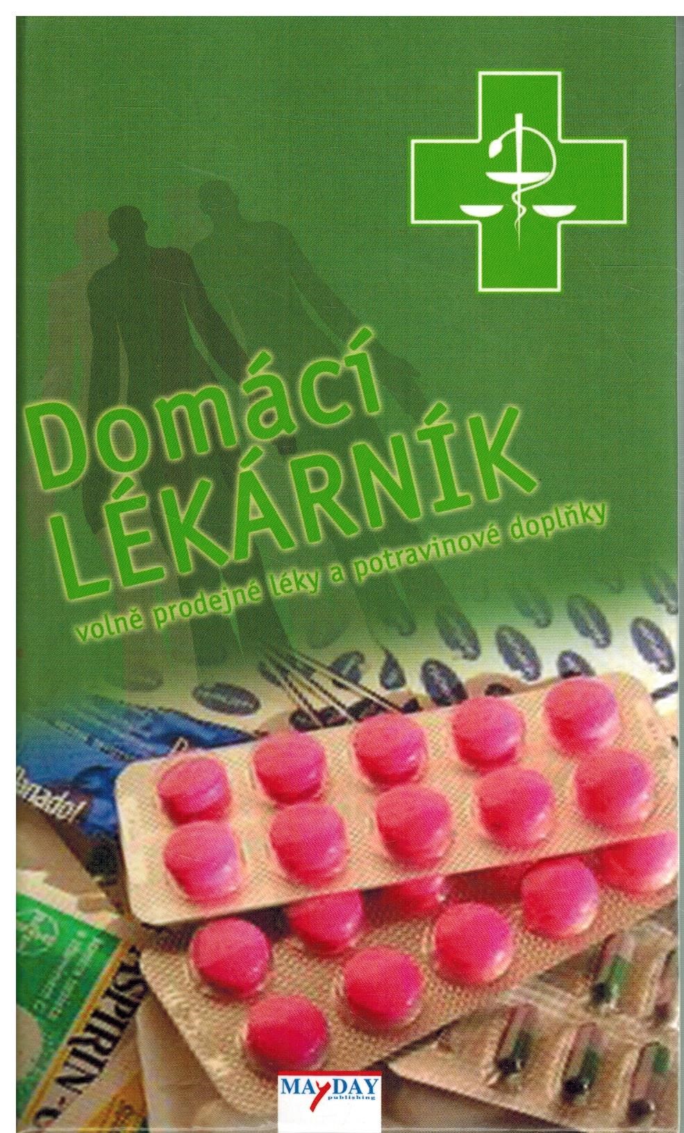 DOMÁCÍ LÉKÁRNÍK /VOLNĚ PRODEJNÉ LÉKY/