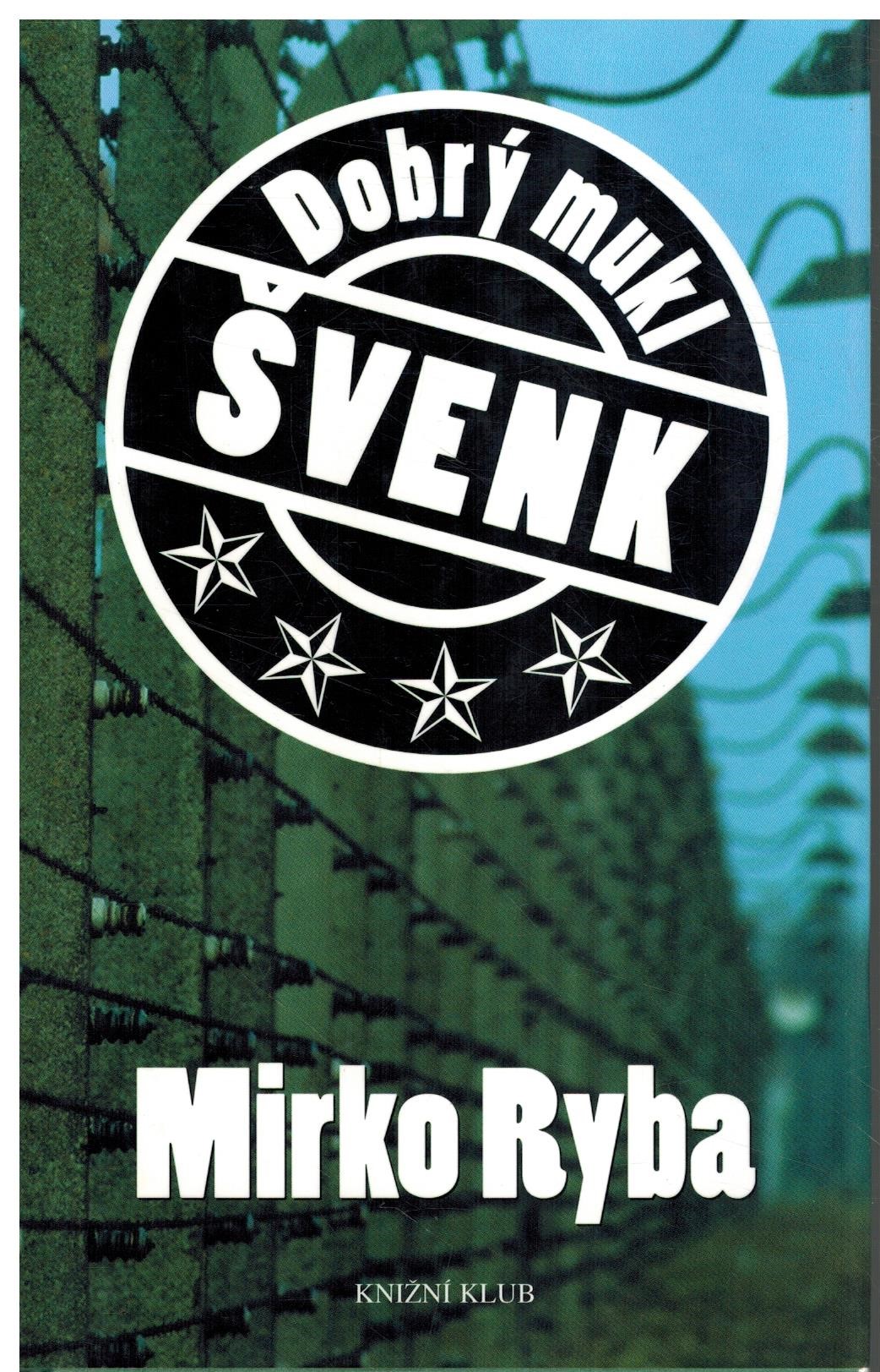 DOBRÝ MUKL ŠVENK