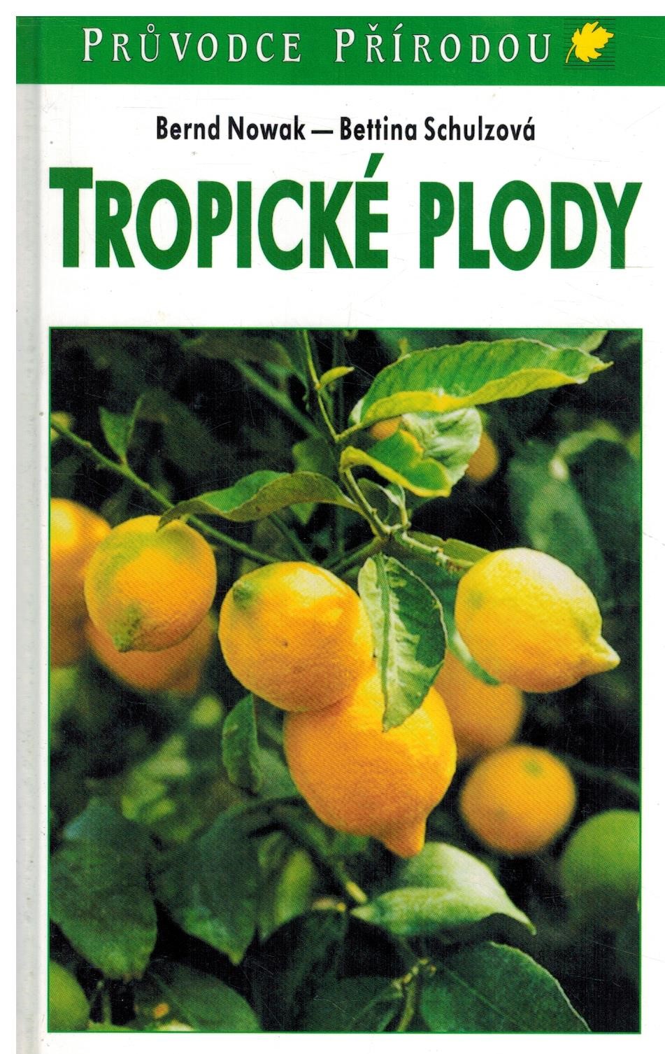 TROPICKÉ PLODY - 2. VYDÁNÍ